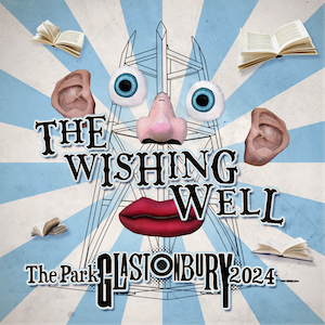 The Wishing Well poster for Glastonbury 2024 is here